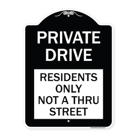 Signmission Private Drive Private Drive Residents Not Thru Street Heavy-Gauge Alum, 24" x 18", BW-1824-23272 A-DES-BW-1824-23272